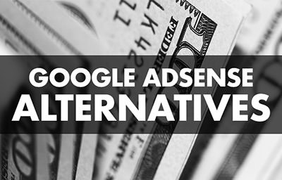 10 Best Alternatives For Google AdSense