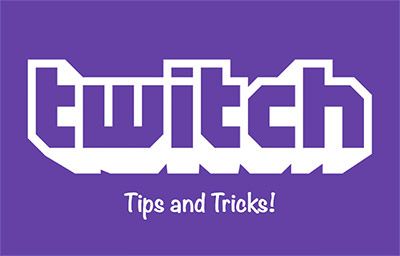 15 Essential Twitch Tips & Tricks You Should Know