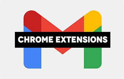 10 Must-have Gmail Chrome Extensions