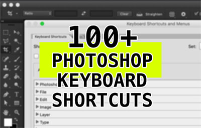 100+ Adobe Photoshop Keyboard Shortcuts